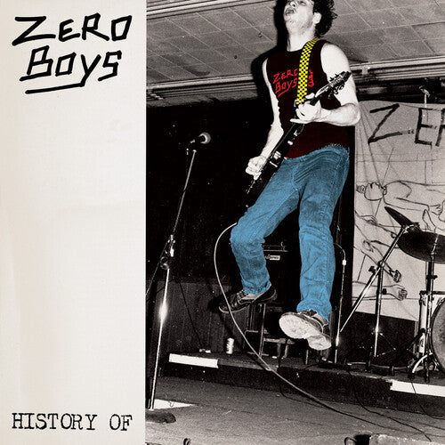 Zero Boys: History of... (40th Anniversary Edition)