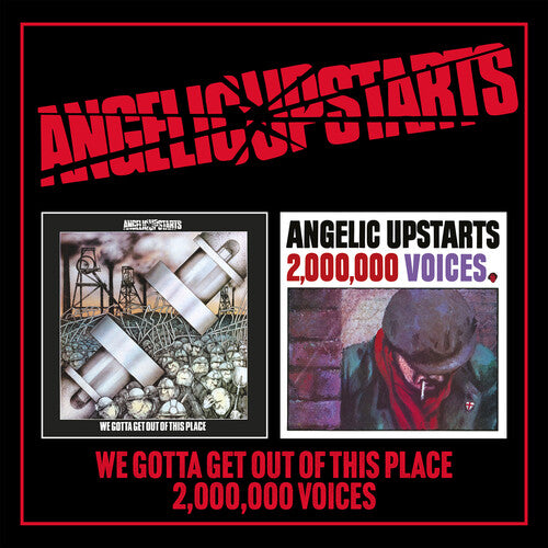 Angelic Upstarts: We Gotta Get Out Of This Place / Two Million Voices