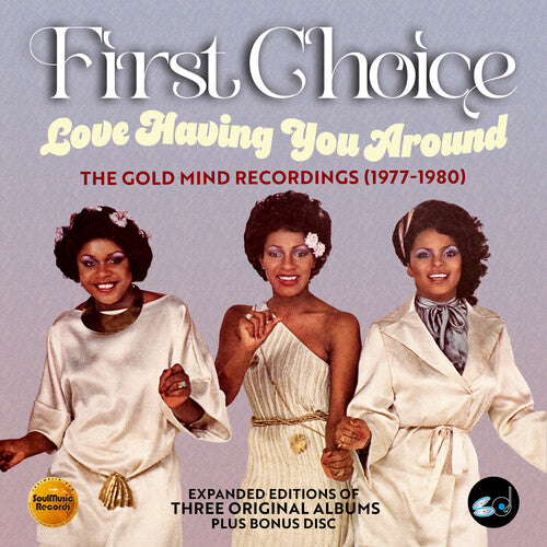 First Choice: Love Having You Around: The Gold Mind Recordings 1977-1980