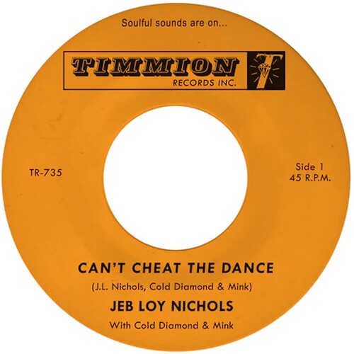 Nichols, Jeb Loy / Cold Diamond & Mink: Can't Cheat The Dance B/w We Gotta Work On It