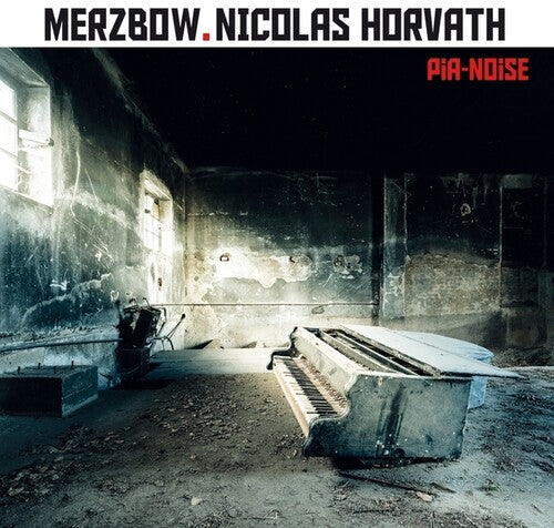 Merzbow / Nicolas Horvath: Pia-Noise