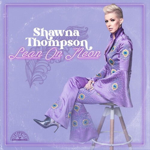 Shawna Thompson: Lean On Neon - COMPACT DISCS