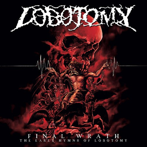 Lobotomy: Final Wrath Early Hymns Of Lobotomy