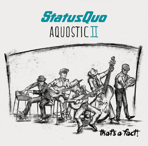 Status Quo: Aquostic II: That's A Fact