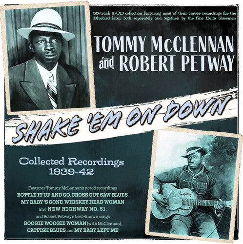 McClennan, Tommy & Petway, Robert: Shake 'Em On Down: Collected Recordings 1939-42