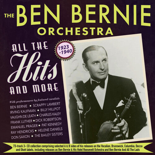 Bernie, Ben & the Ben Bernie Orchestra: All The Hits And More 1923-1940