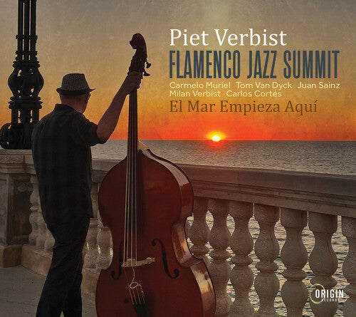 Verbist, Piet: Flamenco Jazz Summit: El Mar Empieza Aqui