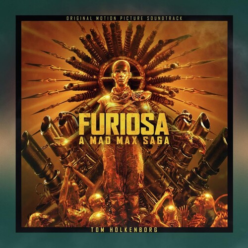 Holkenborg, Tom: Furiosa: A Mad Max Saga (Original Soundtrack)