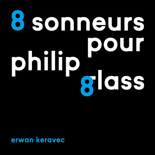 Keravec, Erwan: 8 Sonneurs Pour Philip Glass