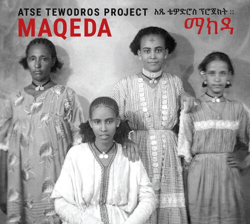 Atse Tewodros Project: Maqeda