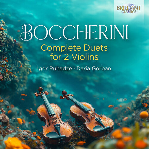 Boccherini / Ruhadze / Gorban: Boccherini: Complete Duets for 2 Violins