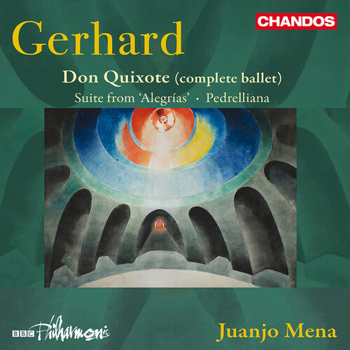 Gerhard / BBC Philharmonic: Gerhard: Don Quixote (Complete Ballet); Suite from Alegrias; Pedrelliana