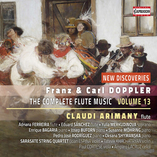 Brotons / Doppler / Arimany: Franz Doppler & Carl Doppler: The Complete Flute Music Edition, Vol. 13