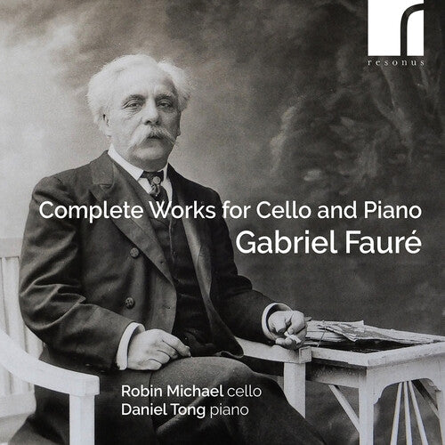 Faure / Tong / Michael: Faure: Complete Works for Cello & Piano