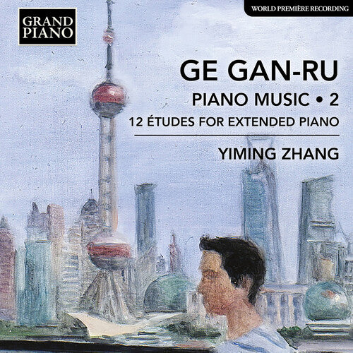 Ru / Zhang: Gan-Ru: Piano Music, Vol. 2 - 12
Etudes for Extended Piano