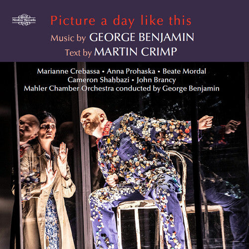 Benjamin / Crimp: Benjamin: Picture a day like this - an opera in seven scenes