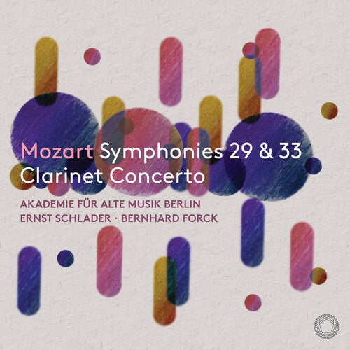 Mozart / Forck / Schlader: Mozart: Symphonies Nos. 29 & 33; Clarinet Concerto