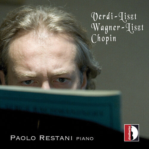 Chopin / Wagner / Restani: Verdi, Liszt, Wagner & Chopin: Paolo Restani