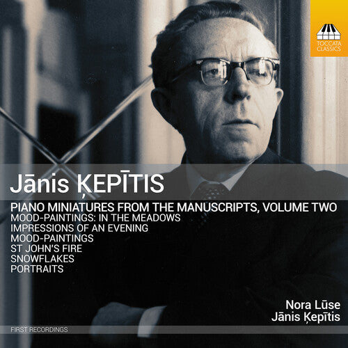 Kepitis / Luse: Kepitis: Piano Miniatures from the Manuscripts, Vol. 2