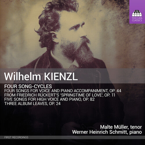 Kienzl / Muller / Schmitt: Kienzl: Four Song-Cycles