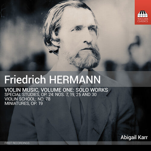 Hermann / Karr: Hermann: Violin Music, Vol. 1 - Solo Works