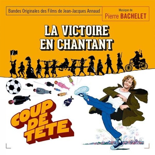 Bachelet, Pierre: Coup De Tete / La Victoire En Chantant (Original Soundtrack) - Remastered