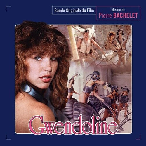 Bachelet, Pierre: Gwendoline (Original Soundtrack)