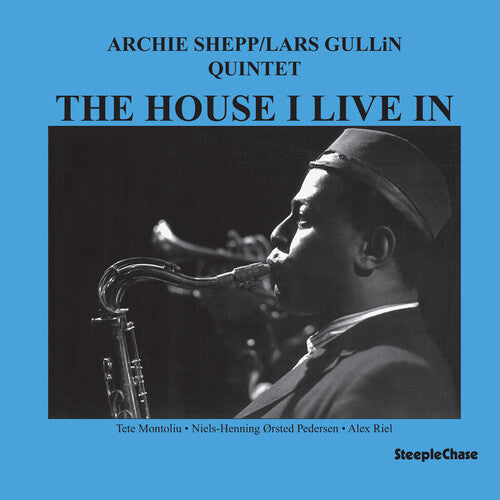 Shepp, Archie / Gullin, Lars Quintet: House I Live In