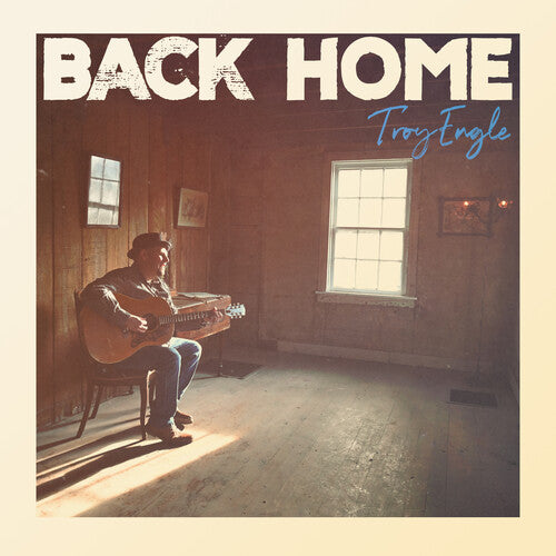 Troy Engle: Back Home