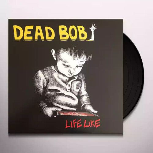 Dead Bob: Life Like