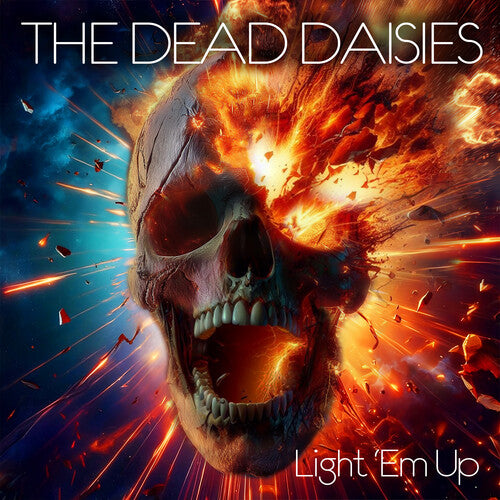 Dead Daisies: Light 'Em Up