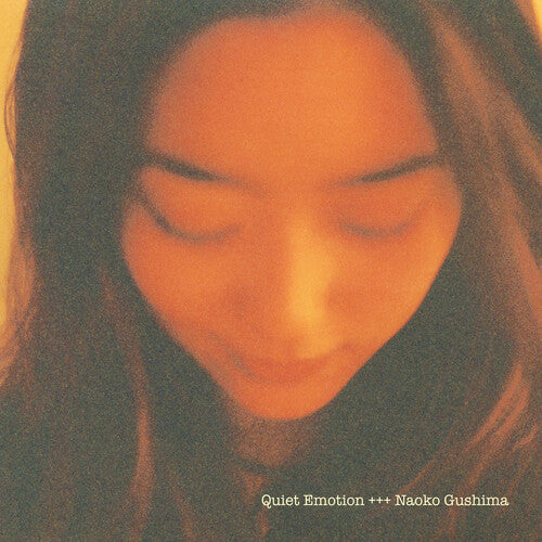 Gushima, Naoko: Quiet Emotion