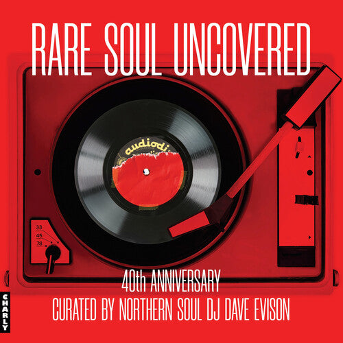 Rare Soul Uncovered: 40th Anniversary / Various: Rare Soul Uncovered: 40th Anniversary / Various