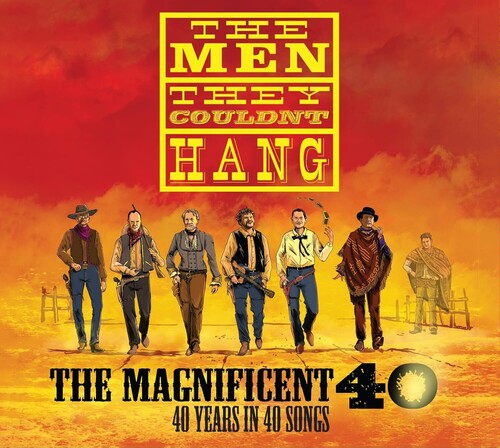 Men They Couldn't Hang: Magnificent 40: 40 Years In 40 Songs