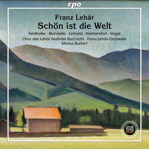 Lehar / Blondelle / Franz Lehar-Orchester: Lehar: Schon ist die Welt