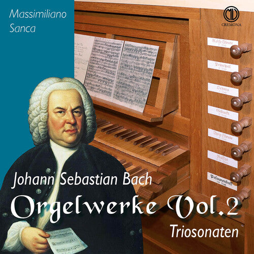 Bach, J.S. / Massimiliano Sanca: J.S. Bach: Orgelwerke, Vol. 2 - Triosonaten