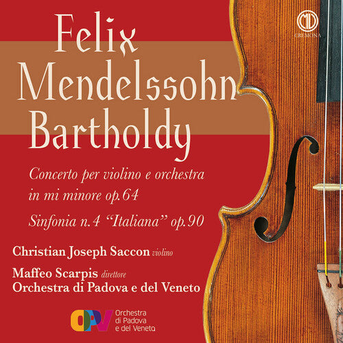 Bartholdy / Saccon / Orchestra Di Padova: Mendelssohn: Concerto per violino e orchestra in mi minore, Op. 6; Sinfonia No. 4 “Italiana”, Op. 90