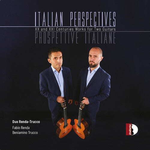 Clementi / Bosco / Renda-Trucco: Italian Perspectives - 20th & 21st Centuries Works for Two Guitars