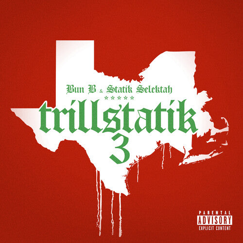 Bun B & Statik Selektah: Trillstatik 3