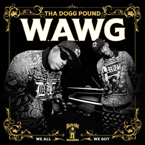 Tha Dogg Pound: W.A.W.G. (We All We Got)