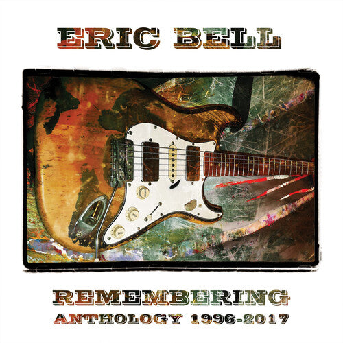 Bell, Eric: Remembering: Anthology 1996-2017