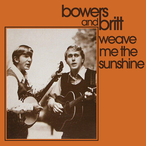 Bowers & Britt: Weave Me the Sunshine