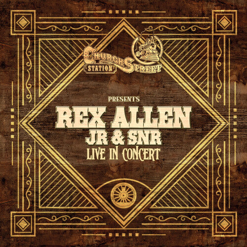 Junior, Rex Allen & Rex Allen Senior: Live at Church Street Station