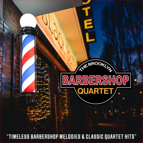 Brooklyn Barber Shop Quartet: Timeless Barbershop Melodies & Classic Quartet Hits