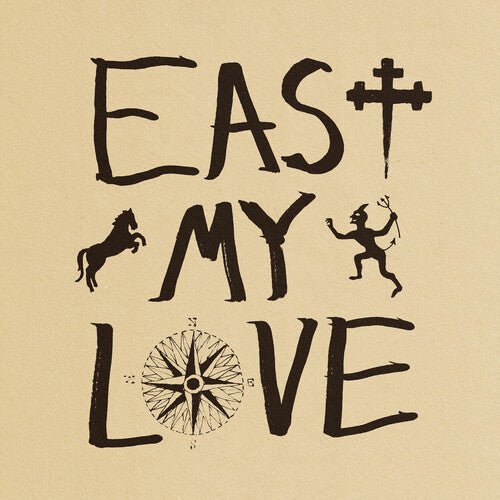 Current Joys: East My Love