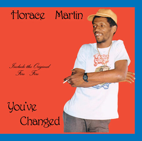 Martin, Horace: You've Changed