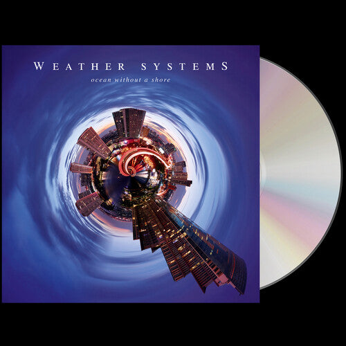 Weather Systems: Ocean Without A Shore