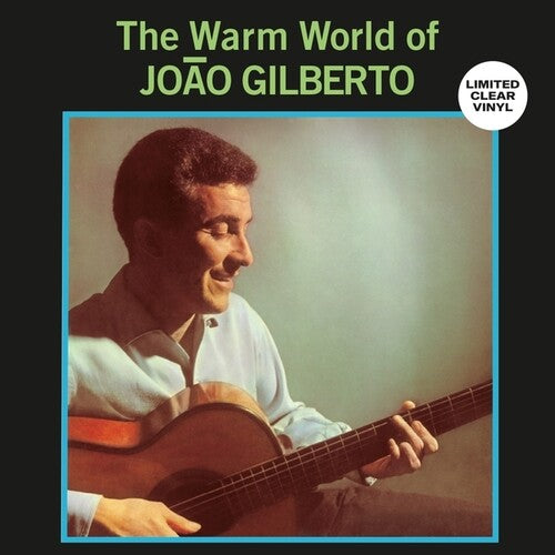 Gilberto, Joao: Warm World Of Joao Gilberto