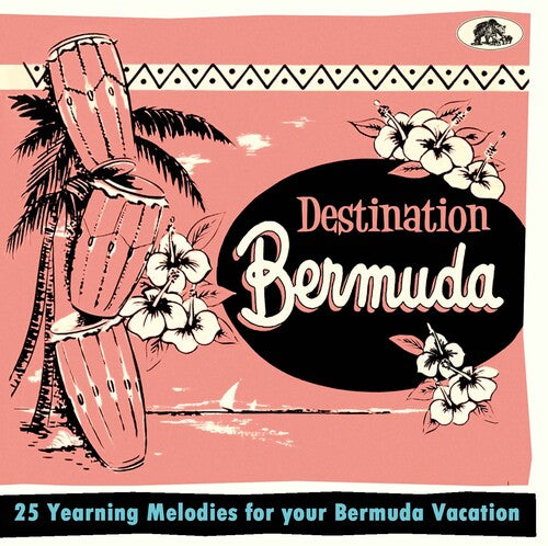 Destination Bermuda: 25 Yearning Melodies / Var: Destination Bermuda: 25 Yearning Melodies For Your Bermuda Vacation