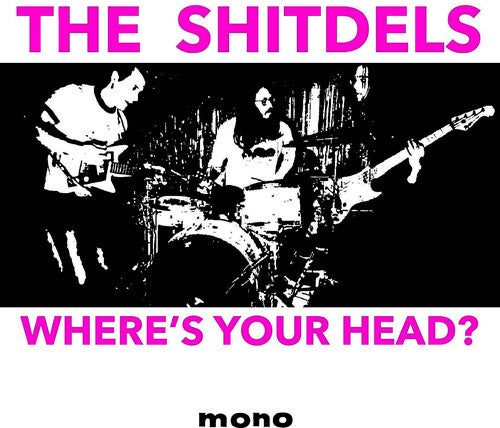 Shitdels: Where's Your Head?